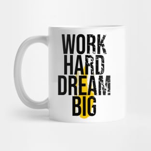 work hard dream big Mug